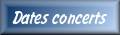 dates des concerts